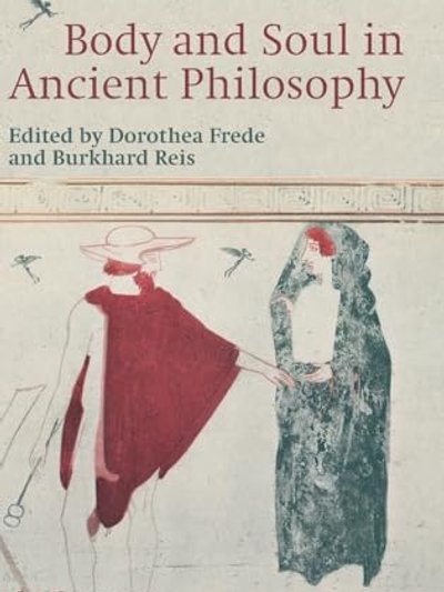 Body and soul in ancient philosophy