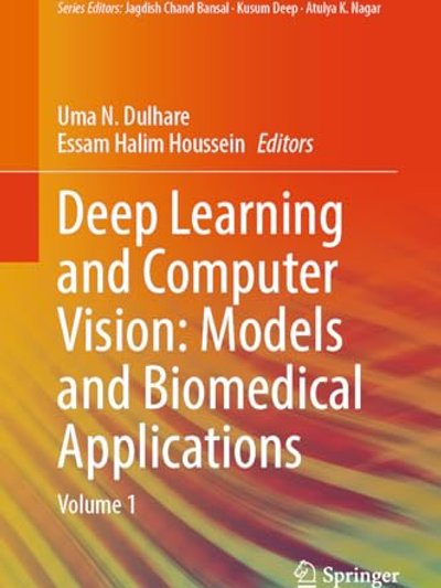Deep Learning and Computer Vision : Models and Biomedical Applications