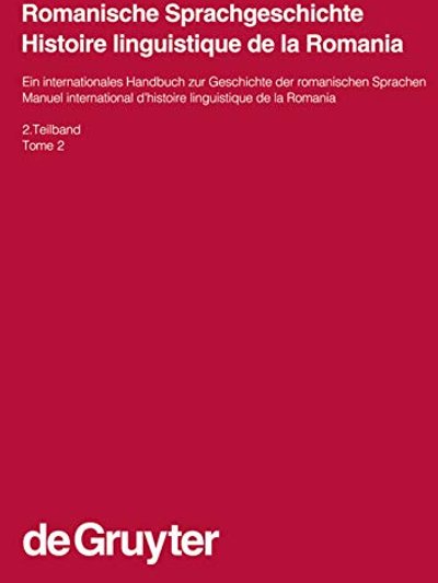 Ein internationales handbuch zur geschichte der Romanischen sprachen manuel international d'histoire linguistique de la Romania