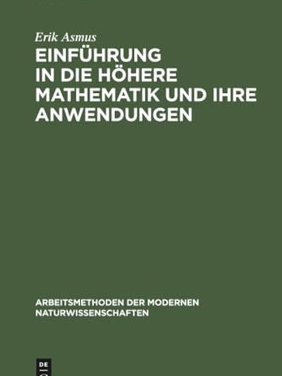 Einführung in die höhere Mathematik und ihre Anwendungen