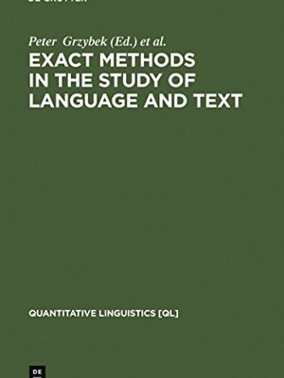 Exact Methods In The Study Of Language And Text (Quantitative Linguistics)