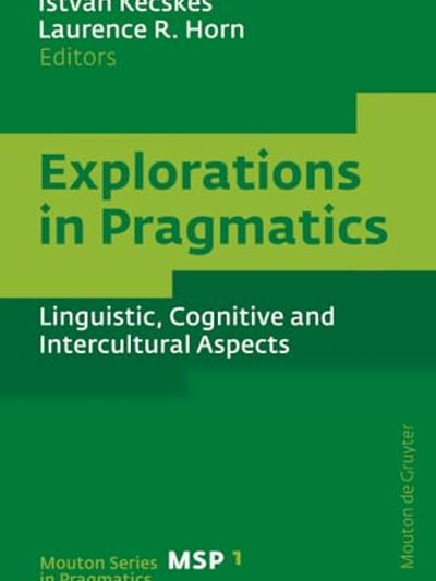 Explorations in pragmatics