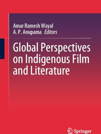 Global Perspectives on Indigenous Film and Literature
