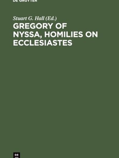 Gregory of Nyssa: Homilies on Ecclesiastes : An English Version With Supporting Studies