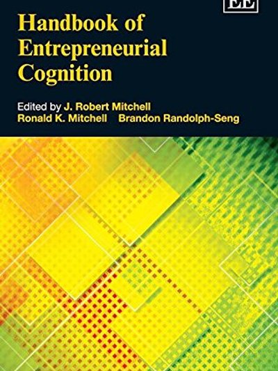 Handbook of entrepreneurial cognition