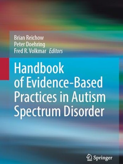 Handbook of Evidence-Based Practices in Autism Spectrum Disorder