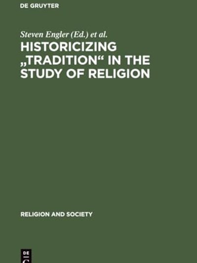 Historicizing "tradition" in the study of religion