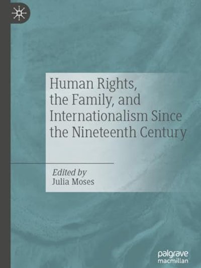Human Rights, the Family and Internationalism since the Nineteenth Century