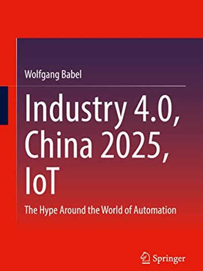 Industry 4. 0, China 2025, IoT