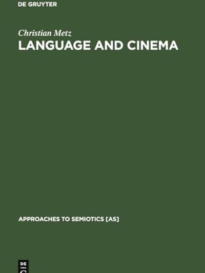 Language and Cinema (Approaches to Semiotics)