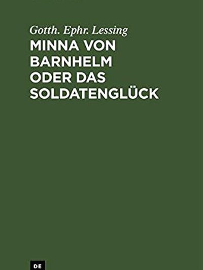 Minna Von Barnhelm Oder das Soldatenglück