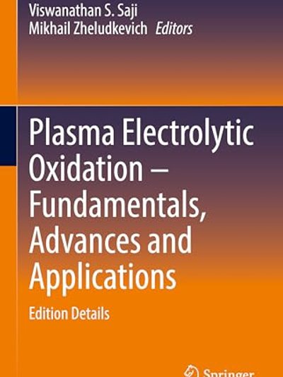 Plasma Electrolytic Oxidation - Fundamentals, Advances and Applications