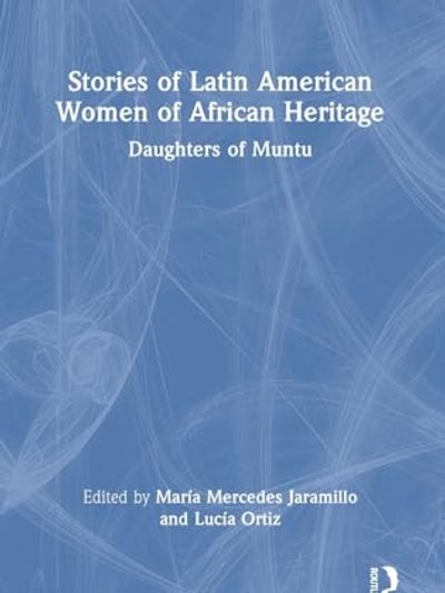 Stories of Latin American Women of African Heritage