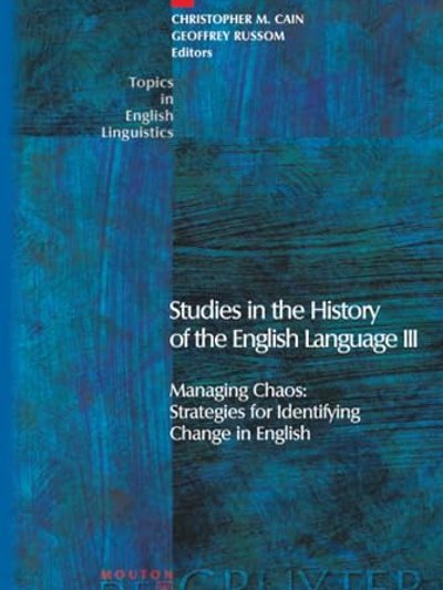 Studies in the history of the English language III