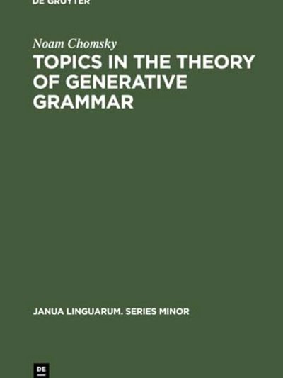 Topics in the theory of generative grammar