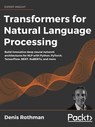 Transformers for Natural Language Processing