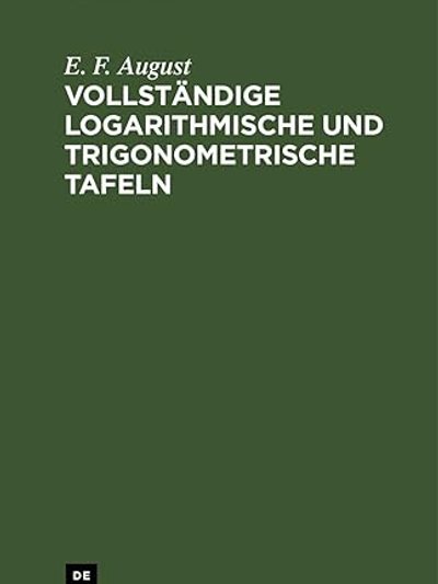 Vollständige Logarithmische und Trigonometrische Tafeln