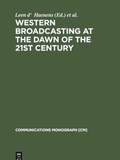 Western broadcasting at the dawn of the 21st century