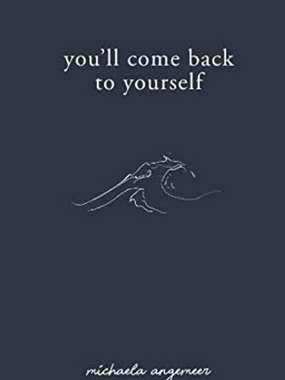 You'll Come Back to Yourself